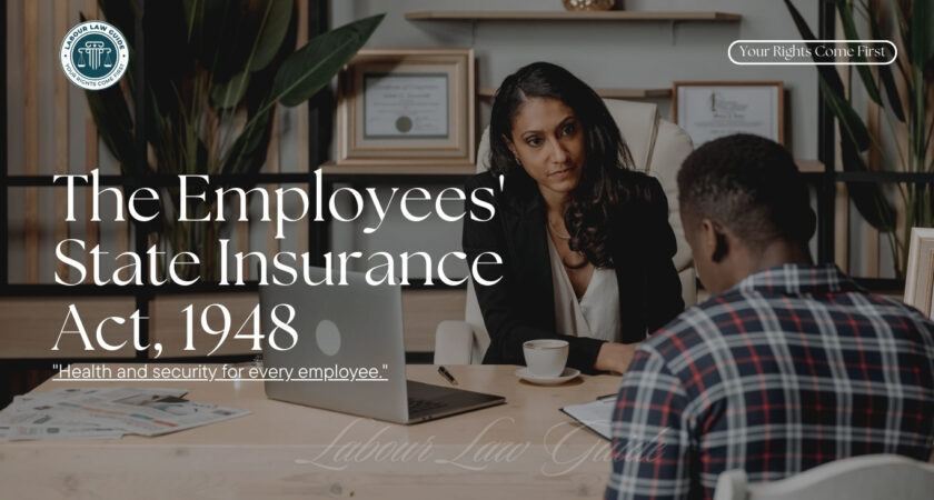 The Employees’ State Insurance Act, 1948 (Section Wise)
