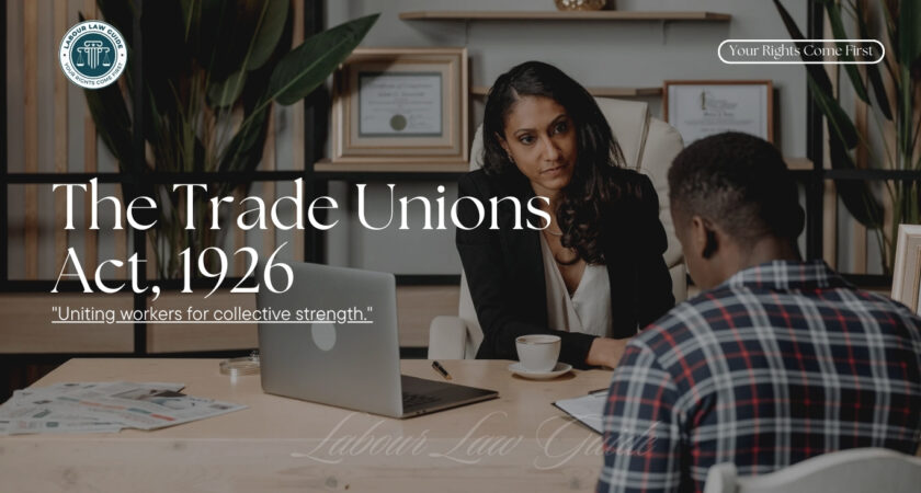 The Trade Unions Act, 1926 (Section Wise)