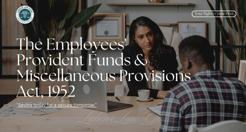 The Employees’ Provident Funds & Miscellaneous Provisions Act, 1952 (Section Wise)