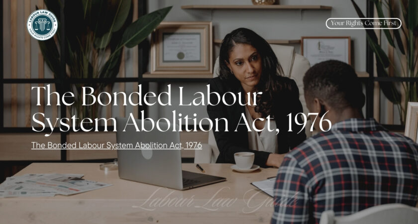 The Bonded Labour System Abolition Act, 1976 (Section Wise)