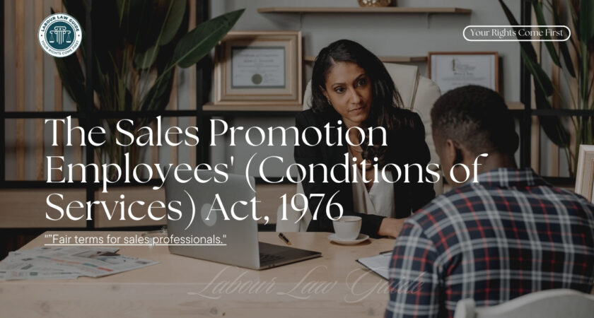 The Sales Promotion Employees’ (Conditions of Services) Act, 1976 (Section Wise)